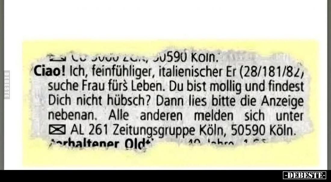 Ciao! Ich, feinfühliger, italienischer Er (28/181/82), suche Frau fürs Leben. Du bist mollig und findest Dich nicht hübsch? D...