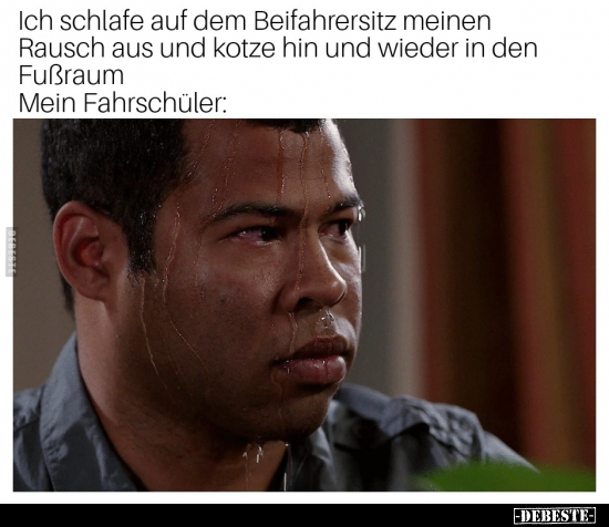 Ich schlafe auf dem Beifahrersitz meinen Rausch aus und.. - Lustige Bilder | DEBESTE.de