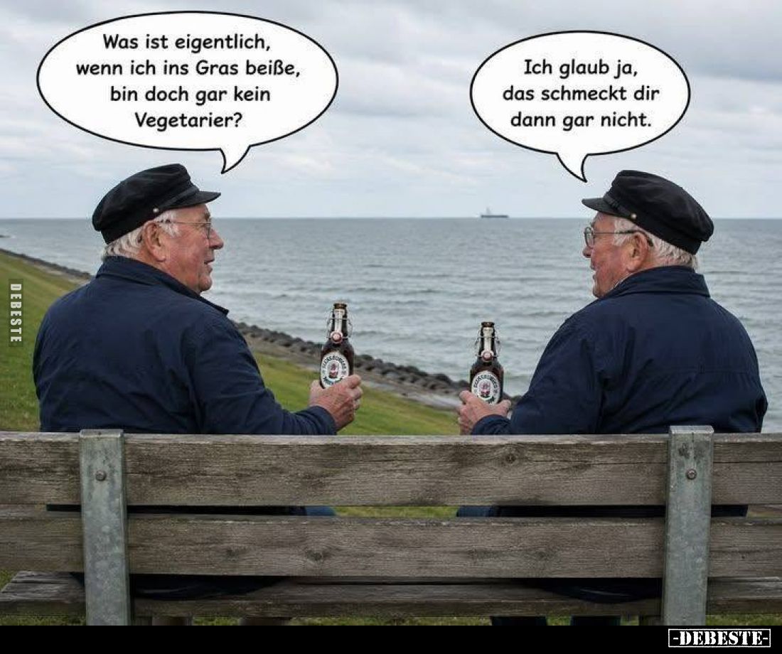 Was ist eigentlich, wenn ich ins Gras beiße, bin doch gar kein Vegetarier?

Ich glaub ja, das schmeckt dir dann gar nicht....