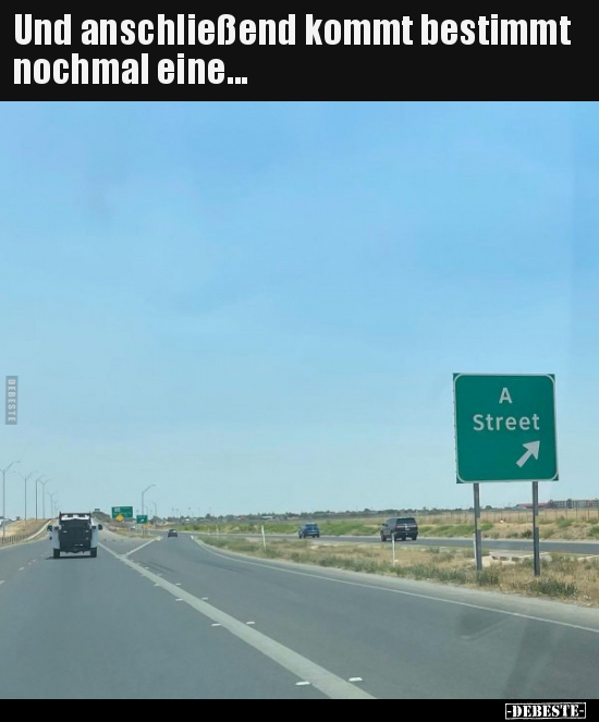 Und anschließend kommt bestimmt nochmal eine...