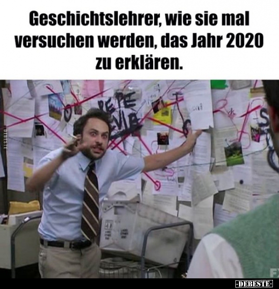 Geschichtslehrer, wie sie mal versuchen werden, das Jahr.. - Lustige Bilder | DEBESTE.de