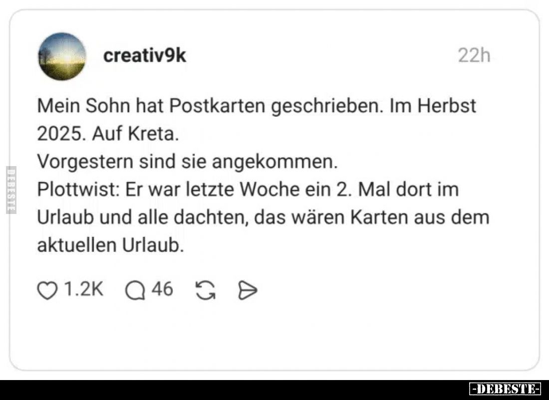 Mein Sohn hat Postkarten geschrieben. Im Herbst 2025. Auf Kreta.
Vorgestern sind sie angekommen.
Plottwist: Er war letzte W...