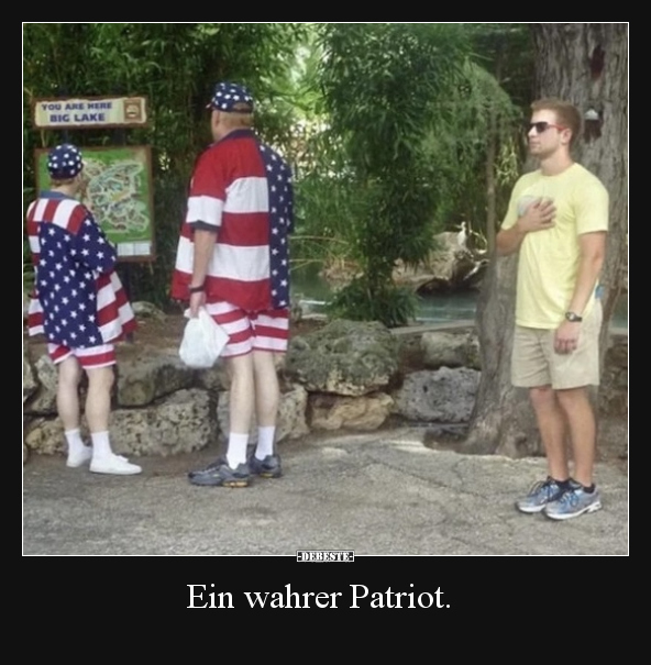 Ein wahrer Patriot.