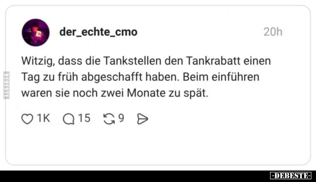Witzig, dass die Tankstellen den Tankrabatt einen Tag zu.. - Lustige Bilder | DEBESTE.de