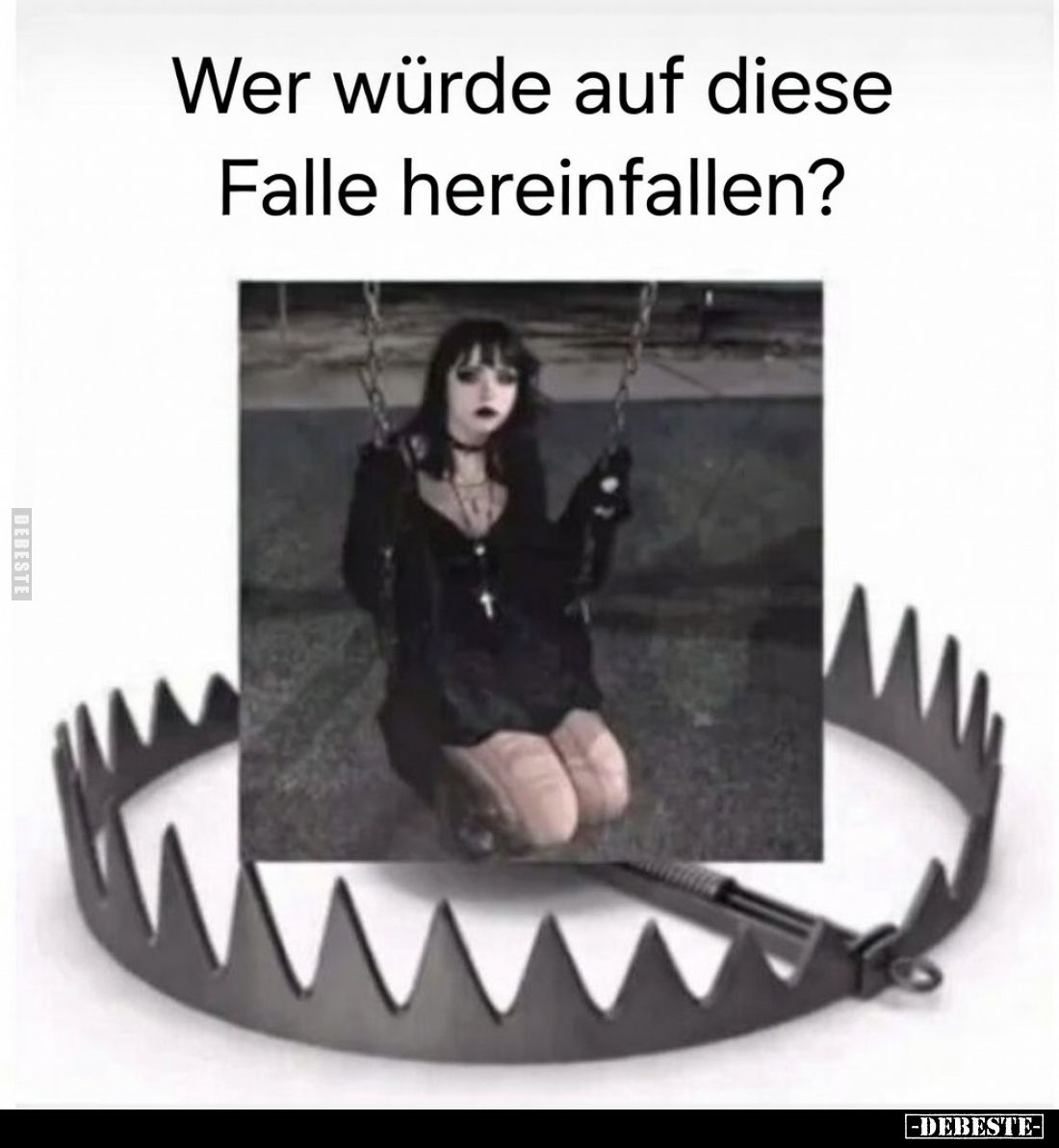 Wer würde auf diese Falle hereinfallen?