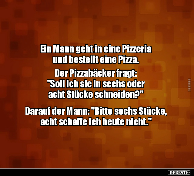 Ein Mann geht in eine Pizzeria und bestellt eine Pizza... - Lustige Bilder | DEBESTE.de