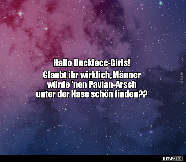 Hallo Duckface-Girls! Glaubt ihr wirklich, Männer würde.. - Lustige Bilder | DEBESTE.de