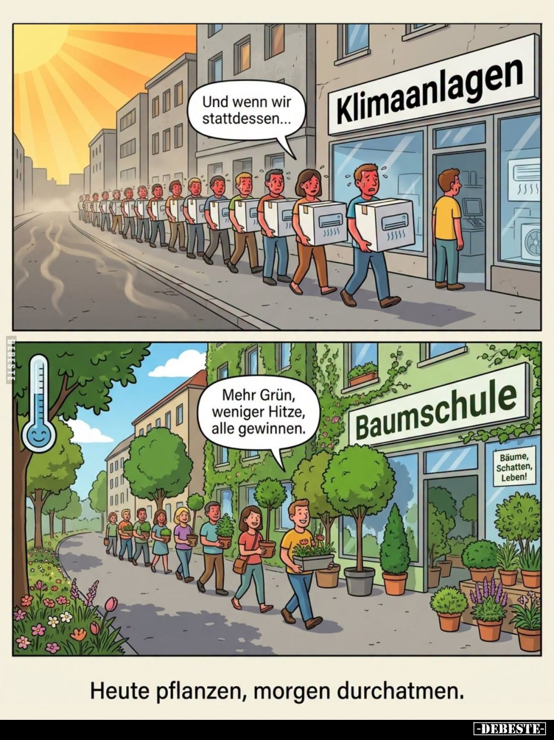 Und wenn wir stattdessen...
Mehr Grün, weniger Hitze, alle gewinnen.


Heute pflanzen, morgen durchatmen.
