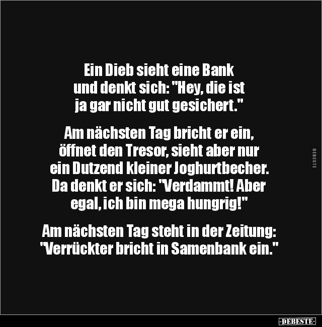 Ein Dieb sieht eine Bank und denkt sich.. - Lustige Bilder | DEBESTE.de