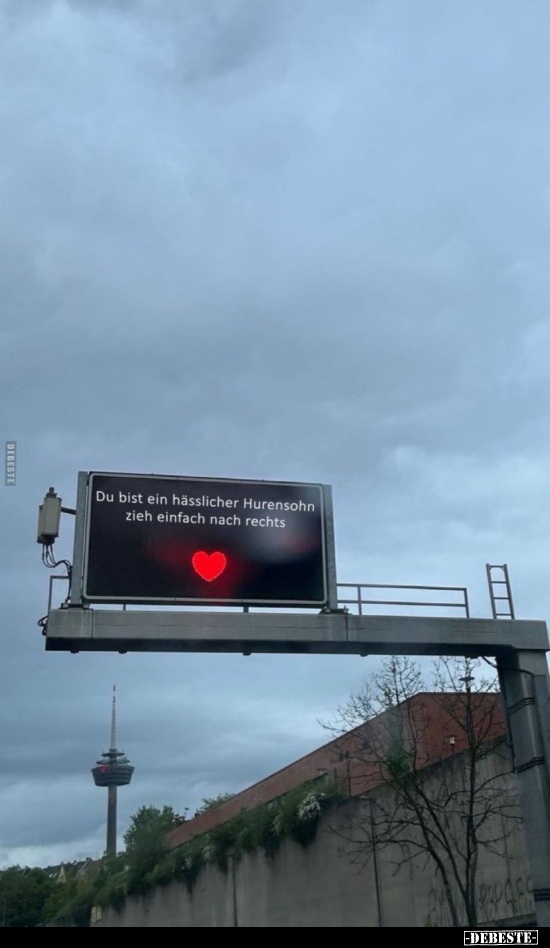 Du bist ein hässlicher Hurensohn.. - Lustige Bilder | DEBESTE.de