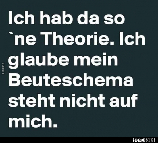 Ich hab da so `ne Theorie... - Lustige Bilder | DEBESTE.de