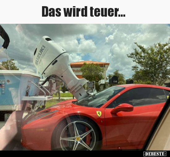 Das wird teuer.. - Lustige Bilder | DEBESTE.de