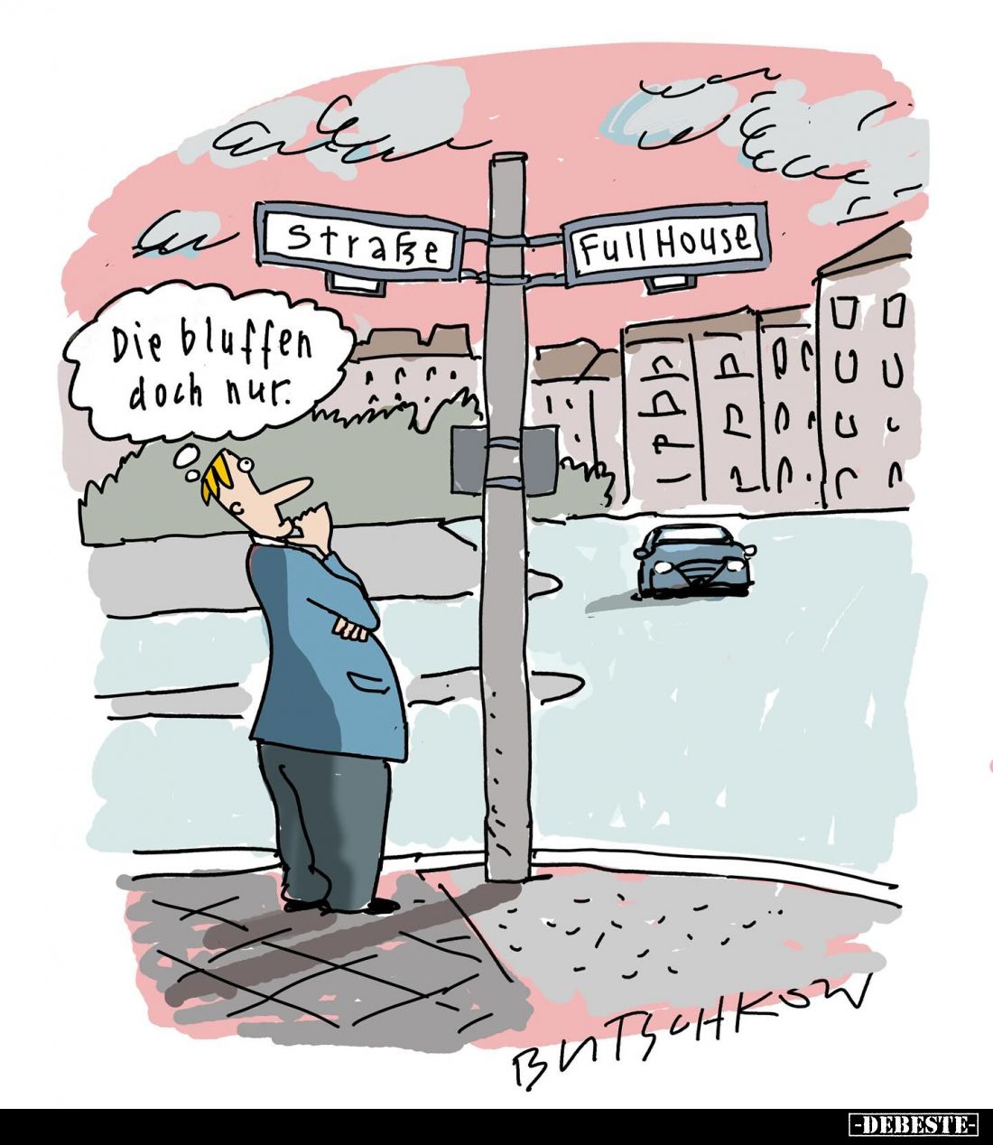 Die bluffen doch nur.