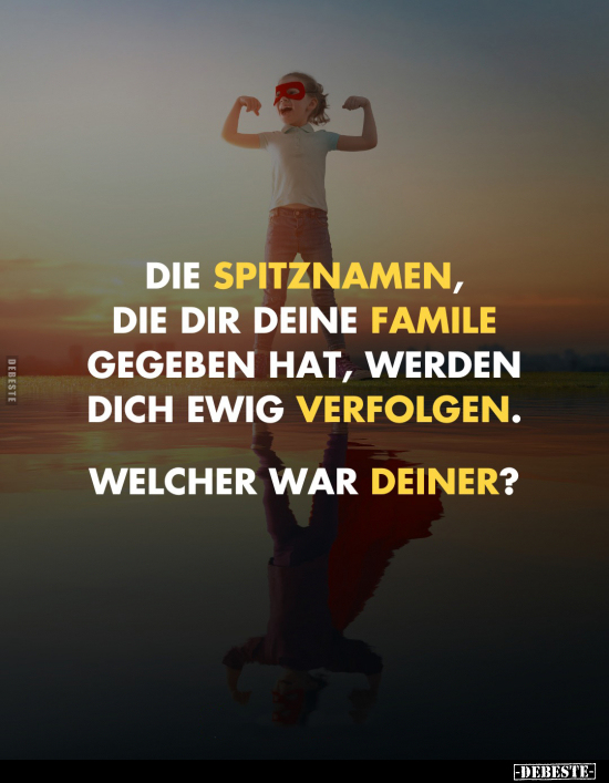 Die Spitznamen, die dir deine Famile gegeben hat... - Lustige Bilder | DEBESTE.de