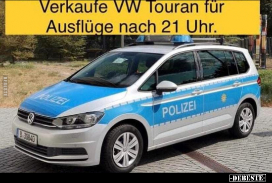 Verkaufe VW Touran für Ausflüge nach 21 Uhr... - Lustige Bilder | DEBESTE.de