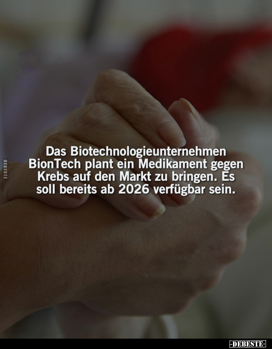Das Biotechnologieunternehmen BionTech plant ein Medikament.. - Lustige Bilder | DEBESTE.de