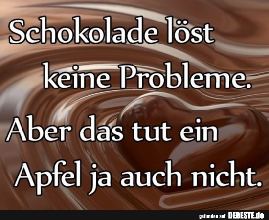 Schokolade lost keine Probleme.. - Lustige Bilder | DEBESTE.de
