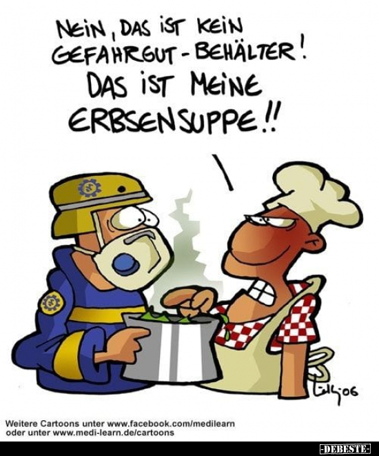 Nein, das ist kein Gefahrgut-Behälter! Das ist meine..