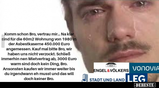 Komm schon Bro, vertrau mir... Na klar sind für die 60m2.. - Lustige Bilder | DEBESTE.de