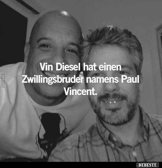 Vin Diesel hat einen Zwillingsbruder.. - Lustige Bilder | DEBESTE.de
