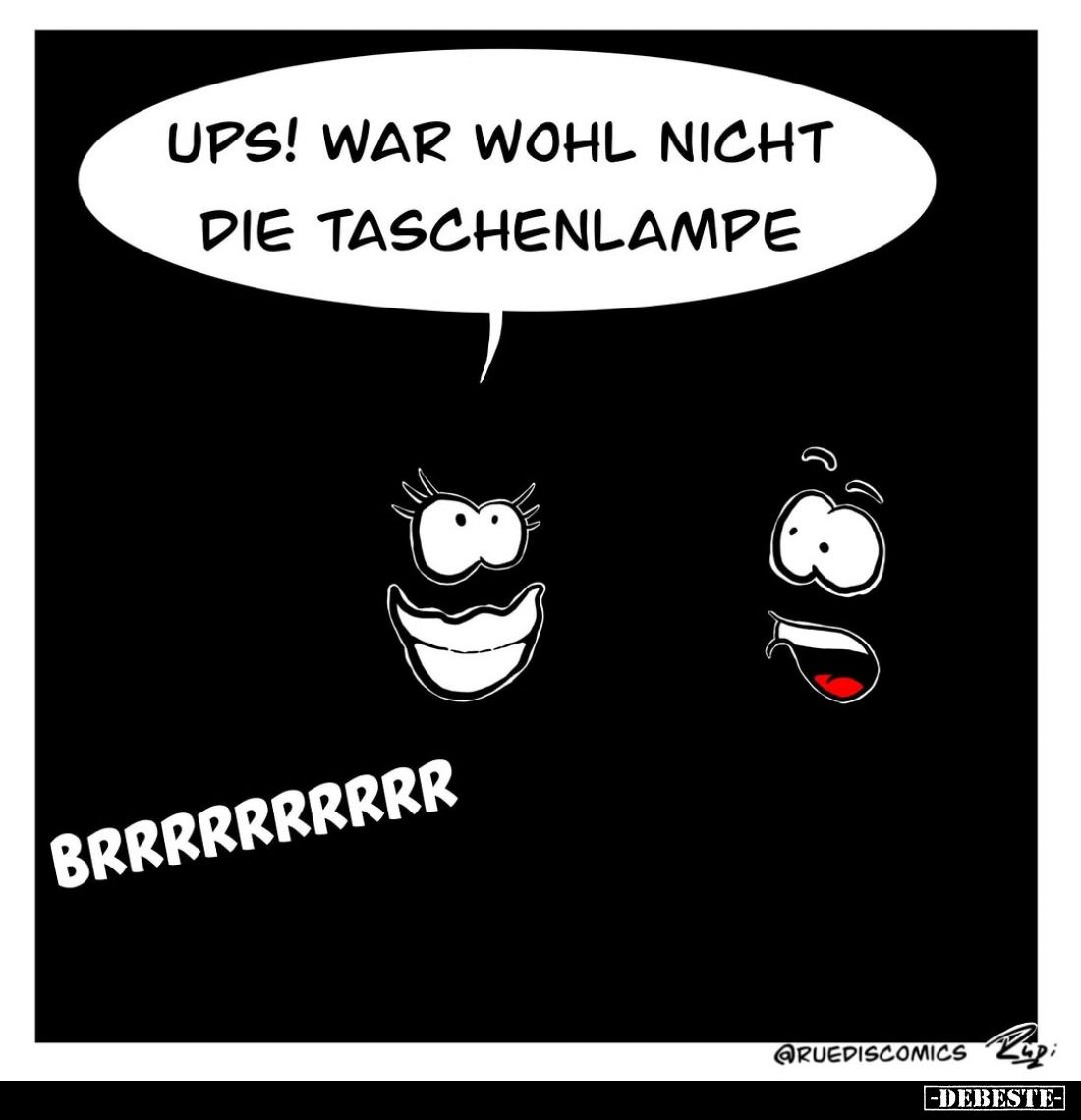 Ups! War wohl nicht die Taschenlampe.