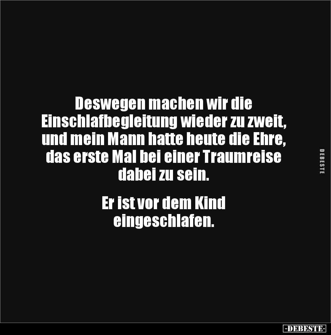 Deswegen machen wir die Einschlafbegleitung.... - Lustige Bilder | DEBESTE.de