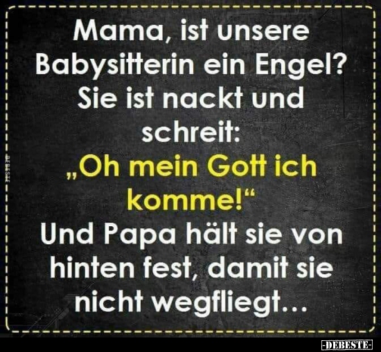 Mama, ist unsere Babysitterin ein Engel?.. - Lustige Bilder | DEBESTE.de