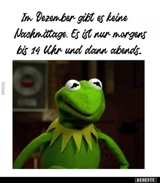 Im Dezember gibt es keine Nachmittage.. - Lustige Bilder | DEBESTE.de