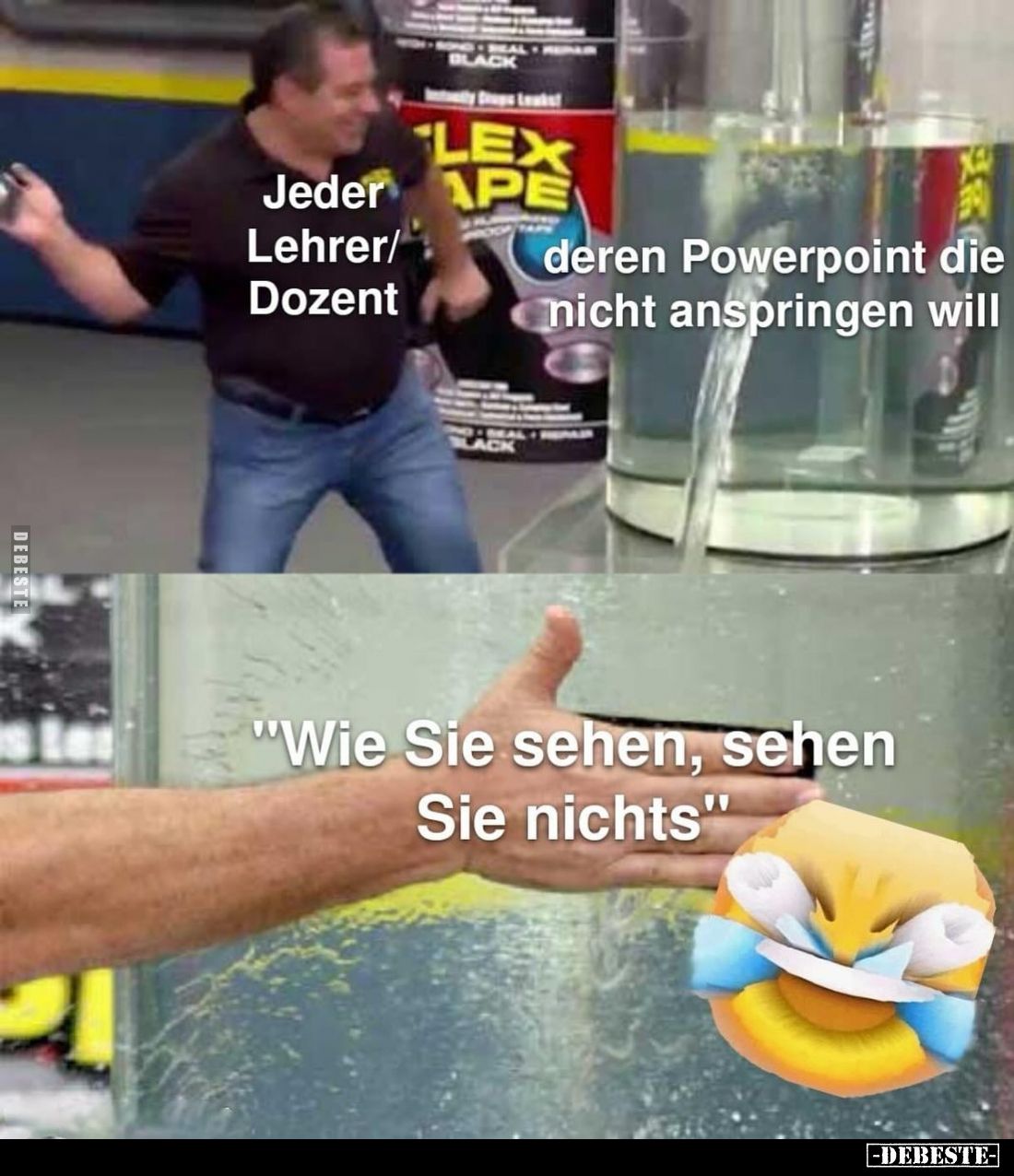 Jeder Lehrer/Dozent. - Deren Powerpoint die nicht anspringen will. - "Wie Sie sehen, sehen Sie nichts."