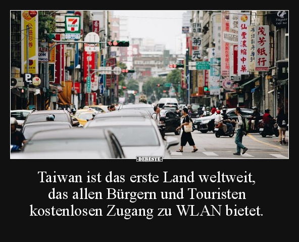 Taiwan ist das erste Land weltweit.. - Lustige Bilder | DEBESTE.de