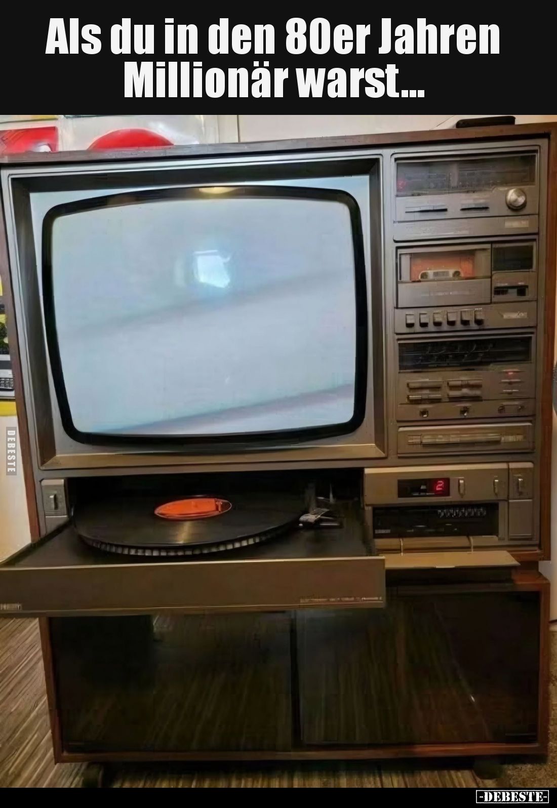 Als du in den 80er Jahren Millionär warst.. - Lustige Bilder | DEBESTE.de