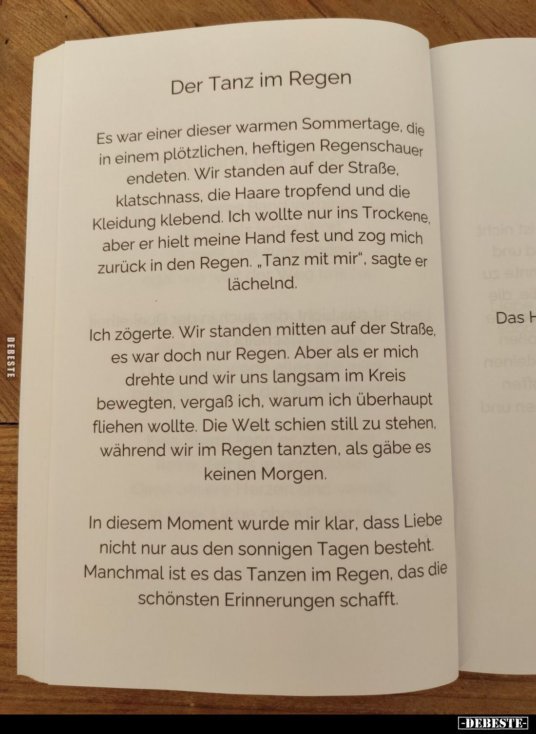 Der Tanz im Regen.
Es war einer dieser warmen Sommertage, die in einem plötzlichen, heftigen Regenschauer endeten. Wir stand...