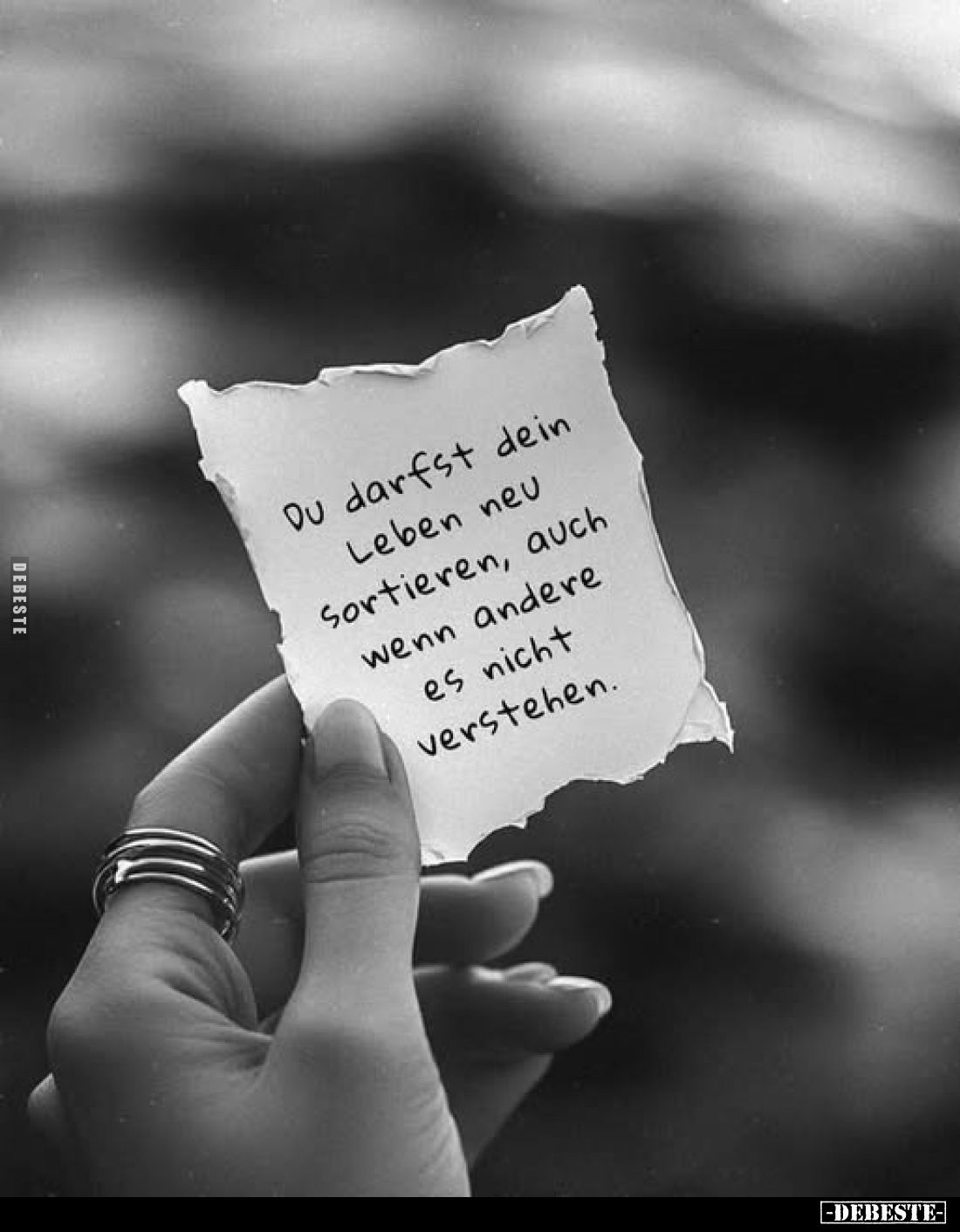 Du darfst dein Leben neu Sortieren, auch wenn andere es nicht verstehen.