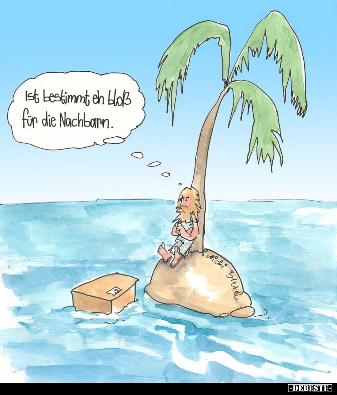 Ist bestimmt eh bloß für die Nachbarn.