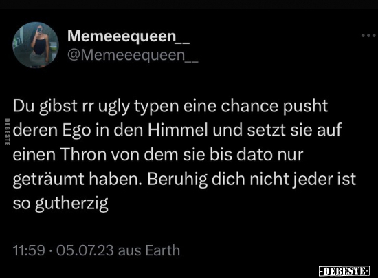 Du gibst rr ugly typen eine chance pusht deren Ego.. - Lustige Bilder | DEBESTE.de