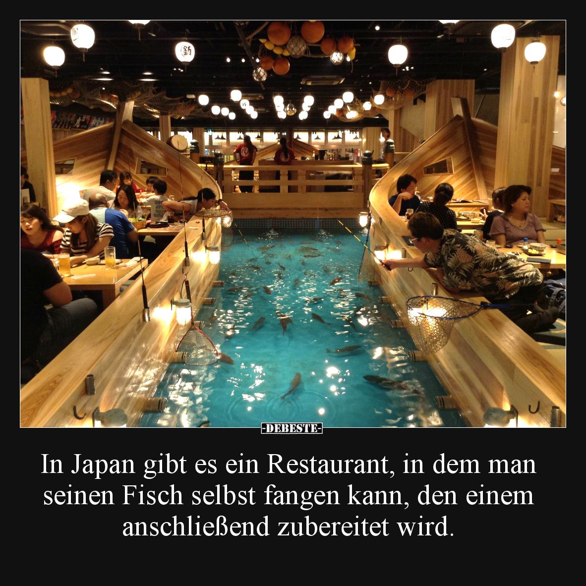 In Japan gibt es ein Restaurant, in dem man seinen Fisch selbst fangen kann, den einem anschließend zubereitet wird.