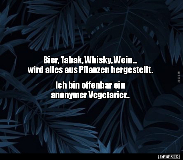Bier, Tabak, Whisky, Wein.. - Lustige Bilder | DEBESTE.de