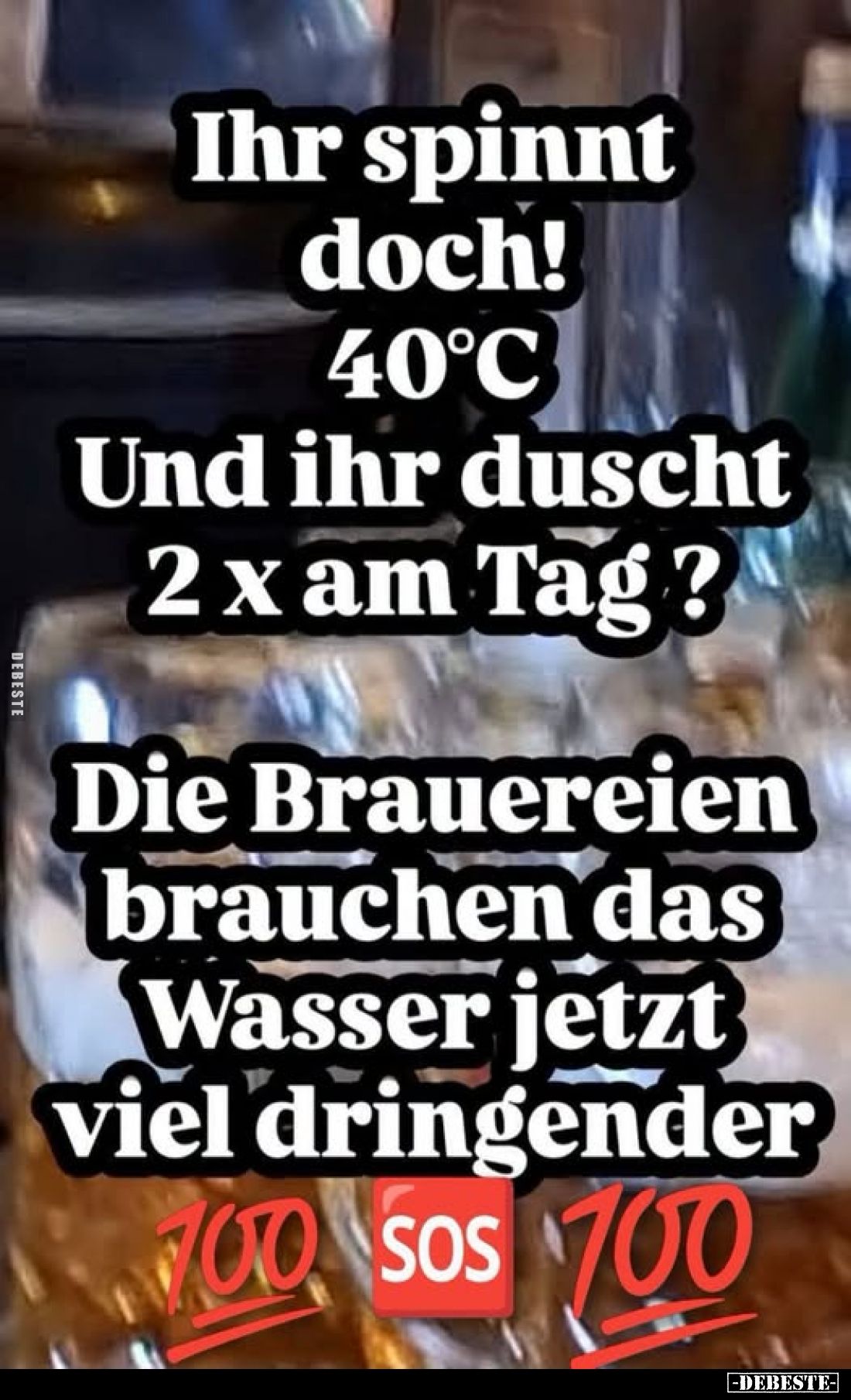 Ihr spinnt doch! 40°C Und ihr duscht 2 x am Tag?.. - Lustige Bilder | DEBESTE.de