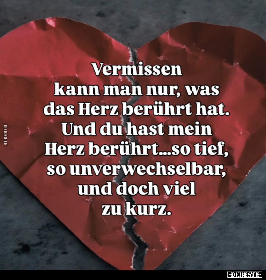 Vermissen kann man nur, was das Herz berührt hat... - Lustige Bilder | DEBESTE.de