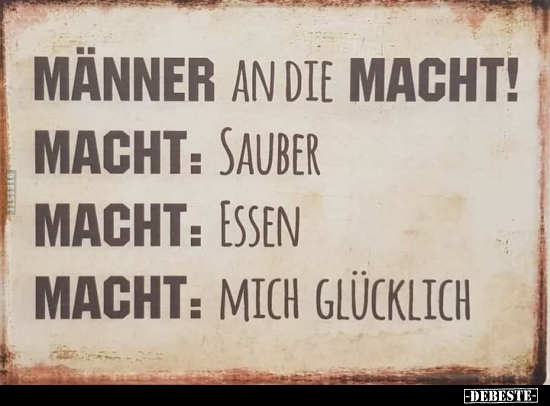 Männer an die Macht! Macht: Sauber... - Lustige Bilder | DEBESTE.de