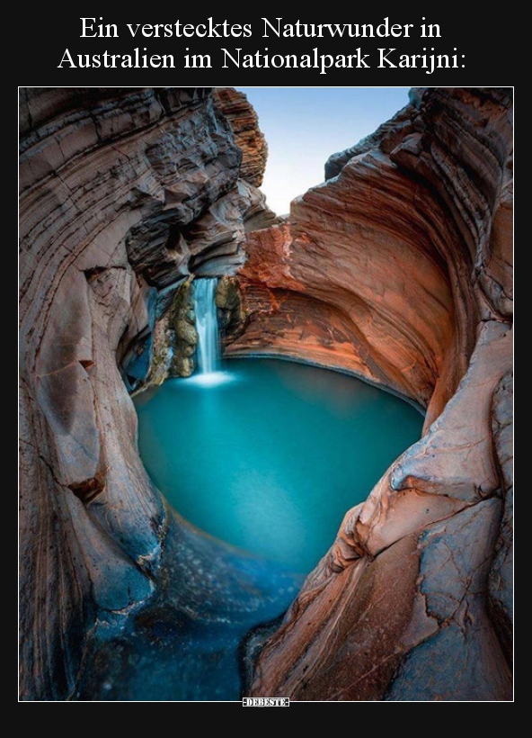 Ein verstecktes Naturwunder in Australien im Nationalpark.. - Lustige Bilder | DEBESTE.de