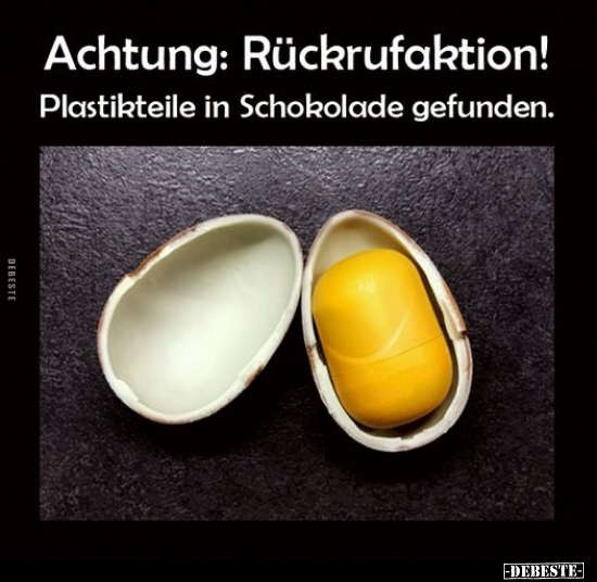 Achtung: Rückrufaktion! Plastikteile in Schokolade.. - Lustige Bilder | DEBESTE.de