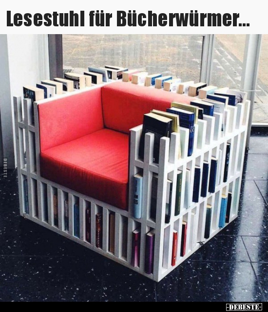 Lesestuhl für Bücherwürmer... - Lustige Bilder | DEBESTE.de