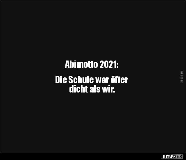 Abimotto 2021: Die Schule war öfter dicht als wir... - Lustige Bilder | DEBESTE.de