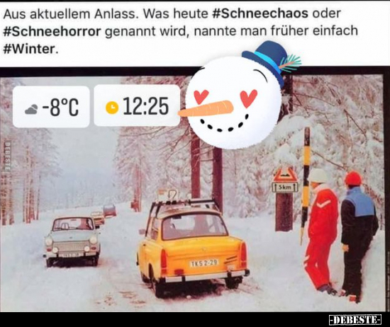 Aus aktuellem Anlass. Was heute Schneechaos oder Schneehorror.. - Lustige Bilder | DEBESTE.de