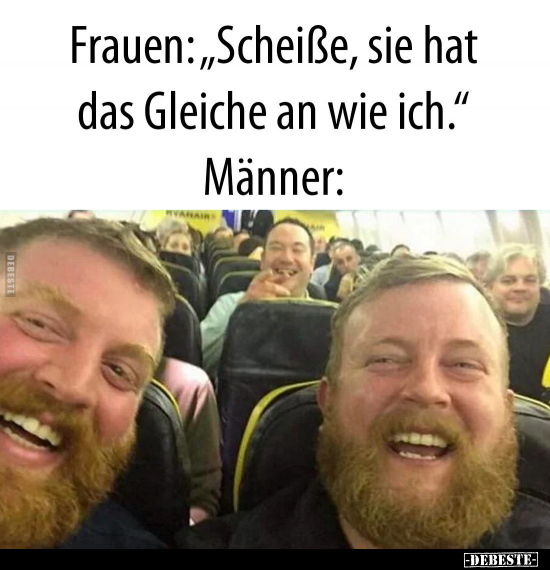 Frauen: "Schei*ße, sie hat das Gleiche an wie ich.".. - Lustige Bilder | DEBESTE.de