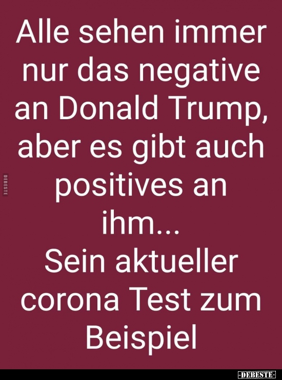 Alle sehen immer nur das negative an Donald Trump.. - Lustige Bilder | DEBESTE.de
