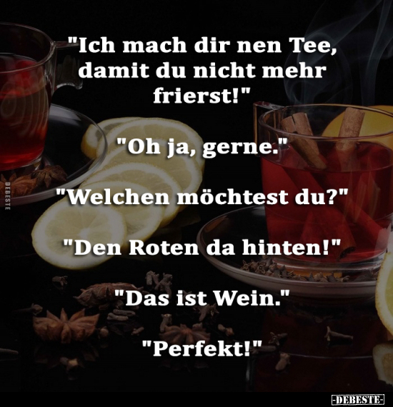 "Ich mach dir nen Tee, damit du nicht mehr frierst!".. - Lustige Bilder | DEBESTE.de