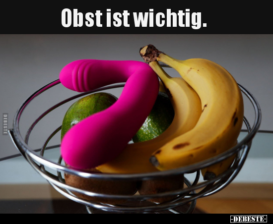 Obst ist wichtig... - Lustige Bilder | DEBESTE.de