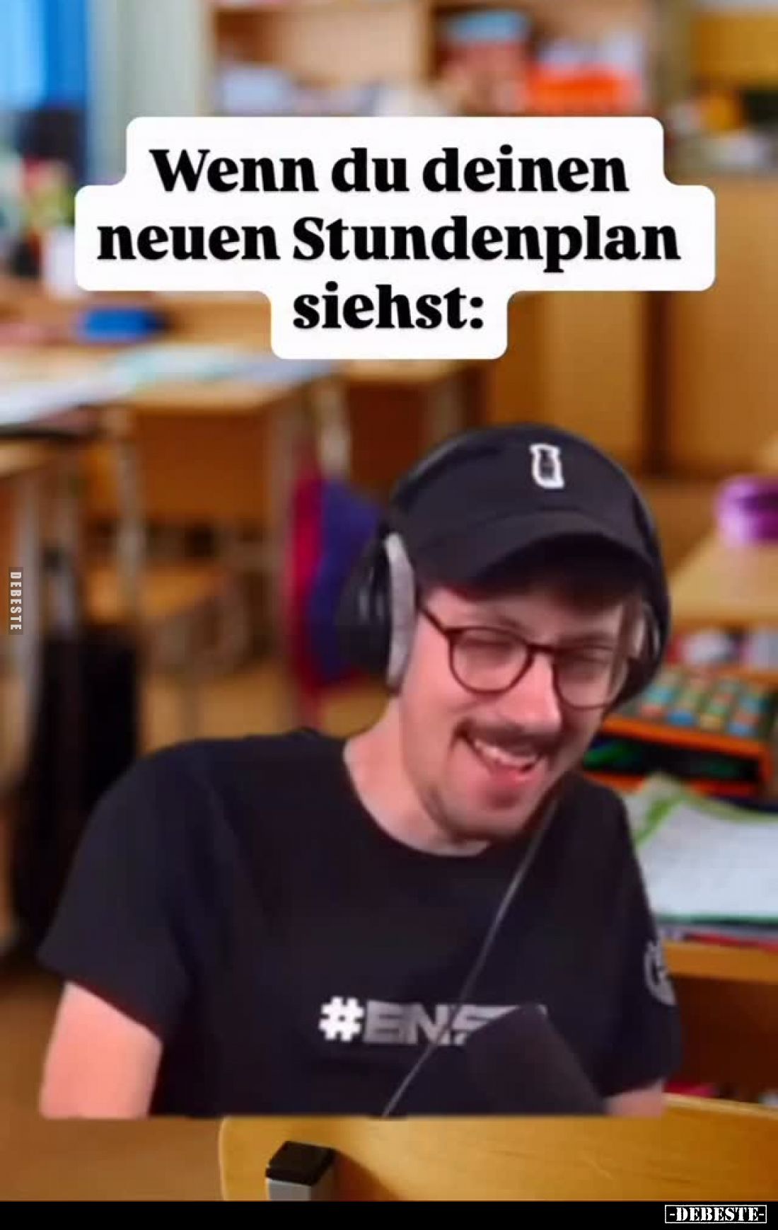 Wenn du deinen neuen Stundenplan siehst:
